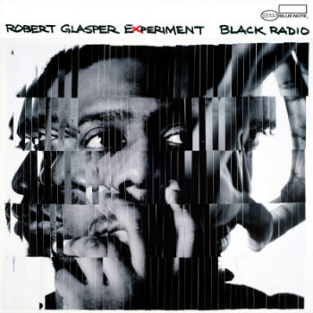 Robert Glasper Experiment: Black Radio