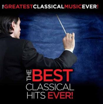 Various Artists - The Best Classical Hits Ever! - CDs