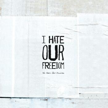 I Hate Our Freedom - This Year's Best Disaster Transparent Blue - Vinyl