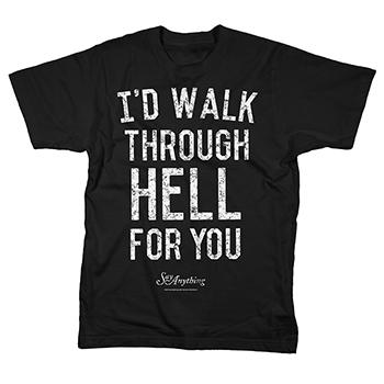 Say Anything - I'd Walk Through Hell For You - T-shirts