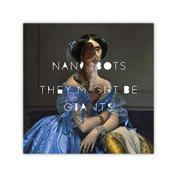 They Might Be Giants - Nanobots FLAC - Music Downloads