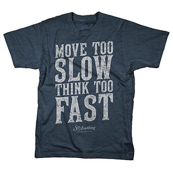 Say Anything - Move Too Slow Think Too Fast - T-shirts