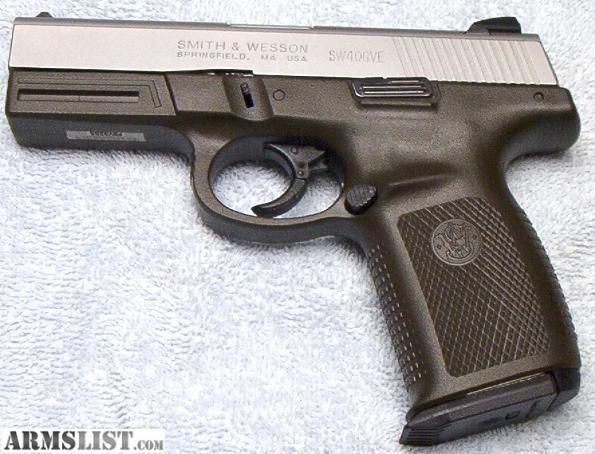 ARMSLIST - For Sale: Smith & Wesson .40 cal!!!