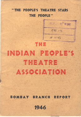 "The People Theatre Stars the People" IPTA, Bombay, Branch Report, 1946
