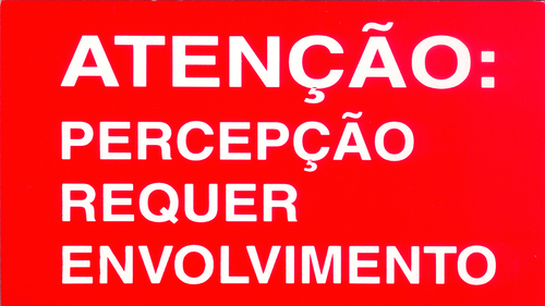 Atenção: Percepção requer envolvimento. Published in Galeria Pedro Oliveira. Porto, Portugal, 2003.&#169; image: M HKA