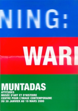 Image of the poster in blue, red, green of the exhibition Warning from 30 january 2000 - 19 march 2000 in Musée d'art et d'histoire in Genève.&#169; image: M HKA