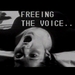 Freeing the Voice