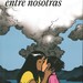 El fuego entre nosotras