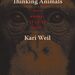 Kari Weil, Thinking Animals. Why Animal Studies Now?