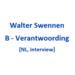 Walter Swennen - 2025 - B - Verantwoording [NL, interview]