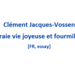 Clément Jacques-Vossen - 2025 - La vraie vie joyeuse et fourmillante [Fr, essay]