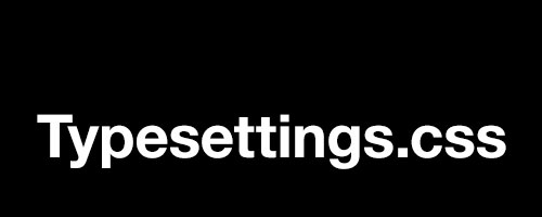 Typesettings.css