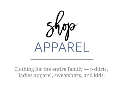 Clothing for the entire family — t-shirts, ladies apparel, sweatshirts, and kids.