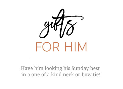 Have him looking his Sunday best in a one of a kind neck or bow tie!