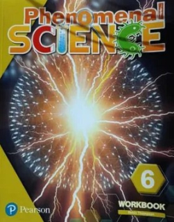 PHENOMENAL SCIENCE 6 WORKBOOK