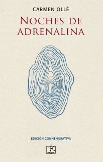 NOCHES DE ADRENALINA-EDICIÓN CONMEMORATIVA de Carmen Ollé