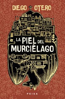 LA PIEL DEL MURCIÉLAGO de Diego Otero