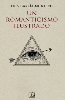UN ROMANTICISMO ILUSTRADO de Luis García Montero