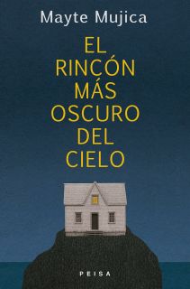 EL RINCÓN MÁS OSCURO DEL CIELO de Mayte Mujica