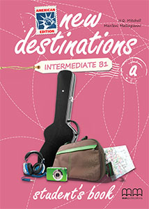New Destinations Intermediate A Student's Book American Split Edition