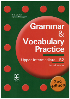 GRAMMAR & VOCABULARY PRACTICE UPPER INTERMEDIATE B2 2ND EDITION STUDENT'S BOOK