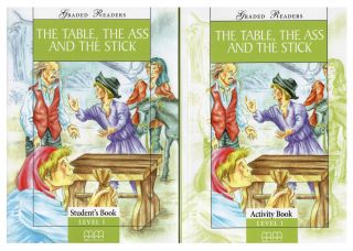 Graded Readers Classic Stories Level 1 THE TABLE, THE ASS AND THE STICK PACK