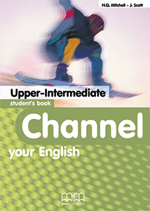 Channel your English Upper-Intermediate Student's Book British Edition