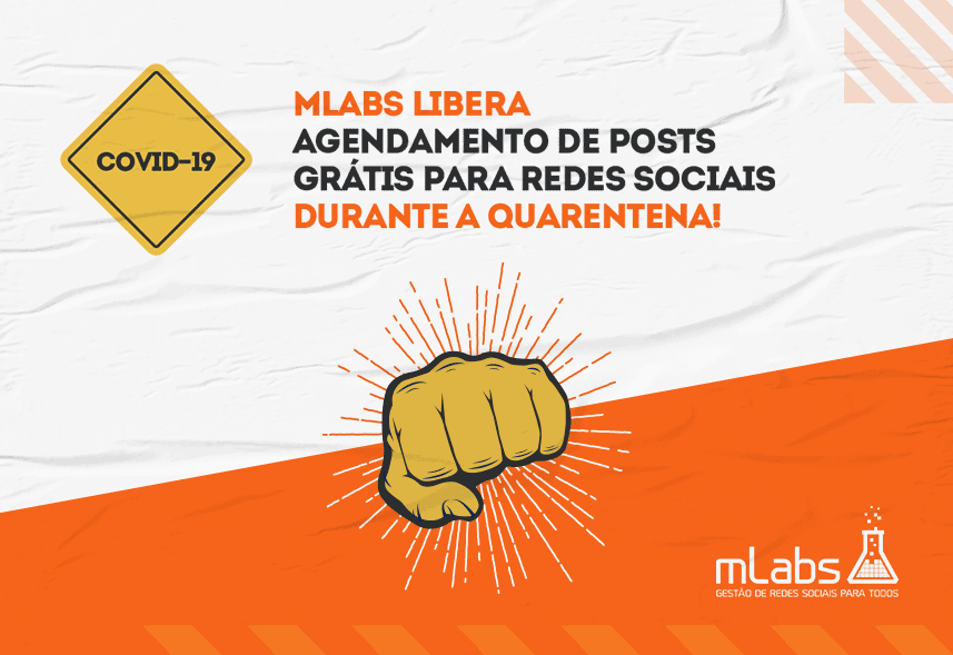 Guia COVID-19 para negócios: imagem de uma mão fechada e um texto escrito mLabs libera agendamento de posts grátis para redes sociais durante a quarentena