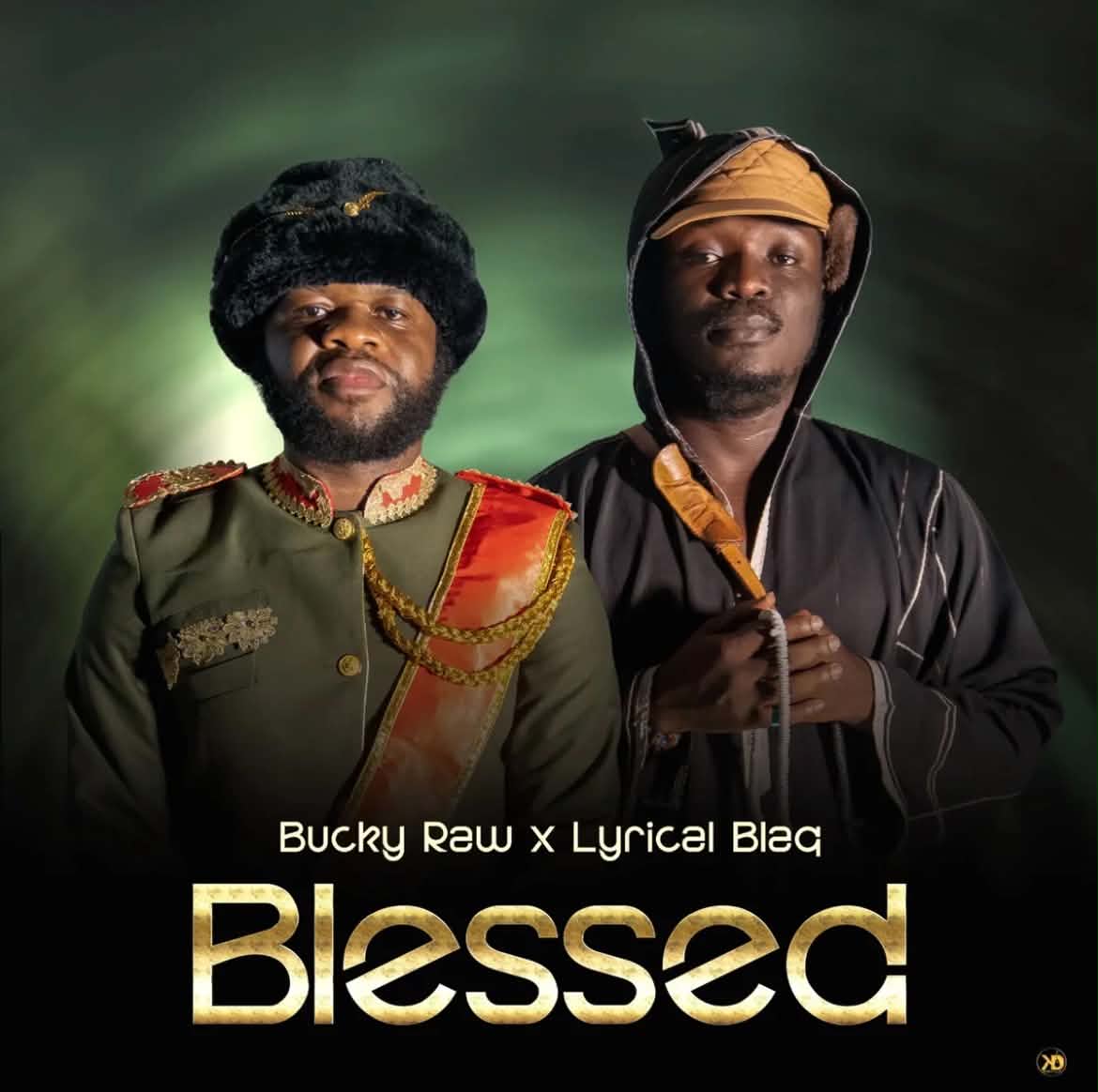 Blessed - Bucky Raw ft. Lyrical Blaq