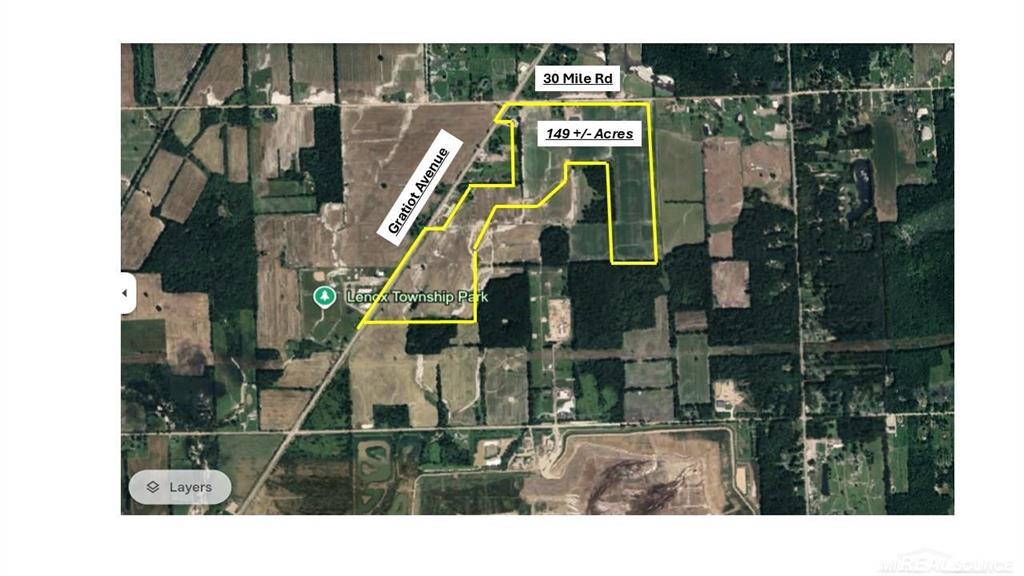 Fantastic development opportunity with Prime Gratiot frontage and 30 Mile Rd frontage as well. This property consists of 149 + acres. There is a total of 8 parcels with 3 farmhouses which are 3 bedrooms, 1 bath, with basements, one is approximately 1200 sq ft and the other is approximately 1600 sq ft. The third is possibly a tear down. There is also a huge barn which is approximately 60'x100' with restroom facilities.  This property is located across from the Lenox Twp Office and Park. Water, sewer, and gas are accessible on Gratiot. Property is located within the Master Plan for the Future Town Center, with Mixed use. Check Township Master Plan.