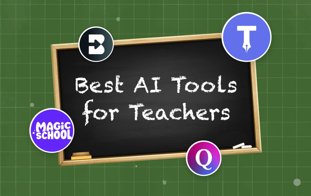Best AI Tools for Teachers & Educators: Top 9 Platforms Reviewed