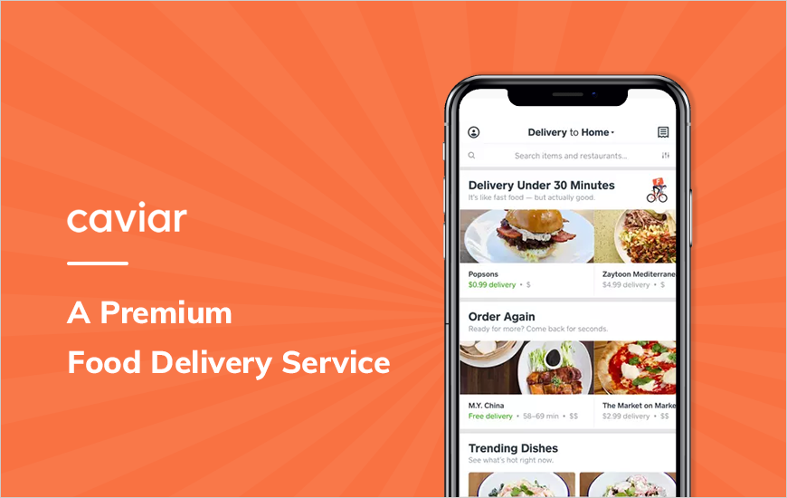 Caviar Get Your Food Delivered At Your Doorsteps