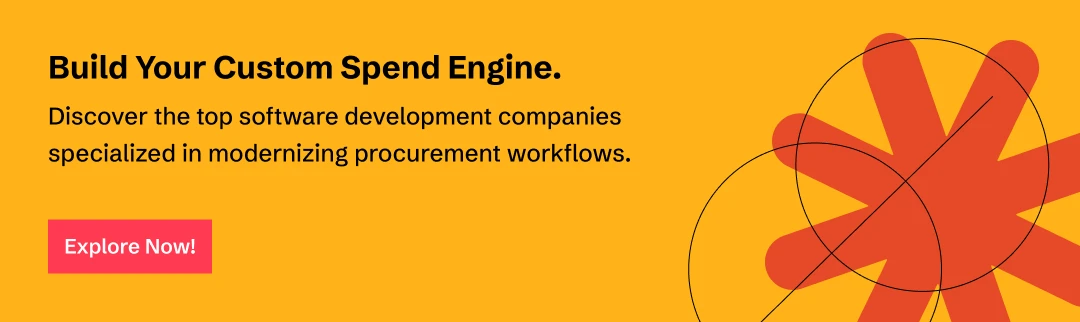 Explore software development companies to  build your modern procurement software