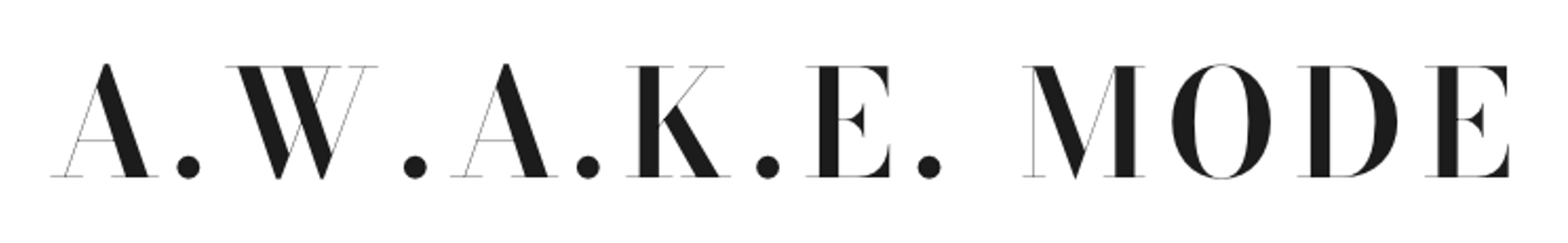 A.W.A.K.E.
