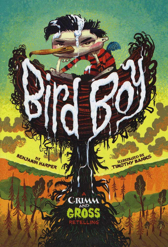 Grimm and Gross: Bird Boy: A Grimm and Gross Retelling