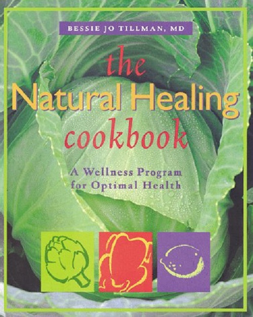 The Natural Healing Cookbook: A Wellness Program for Optimal Health