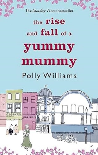 The Rise And Fall Of A Yummy Mummy