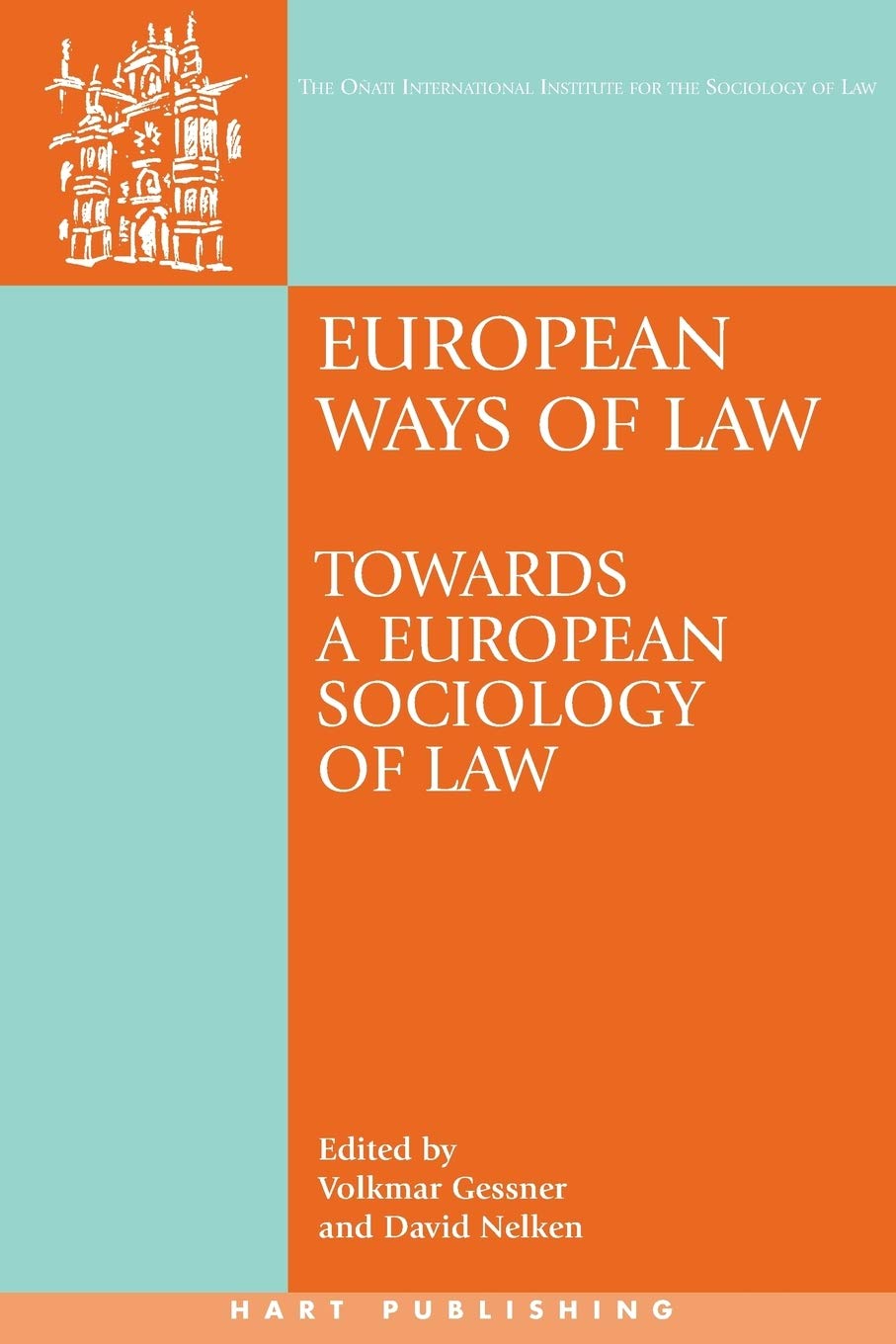 European Ways of Law: Towards a European Sociology of Law (Oñati International Series in Law and Society)