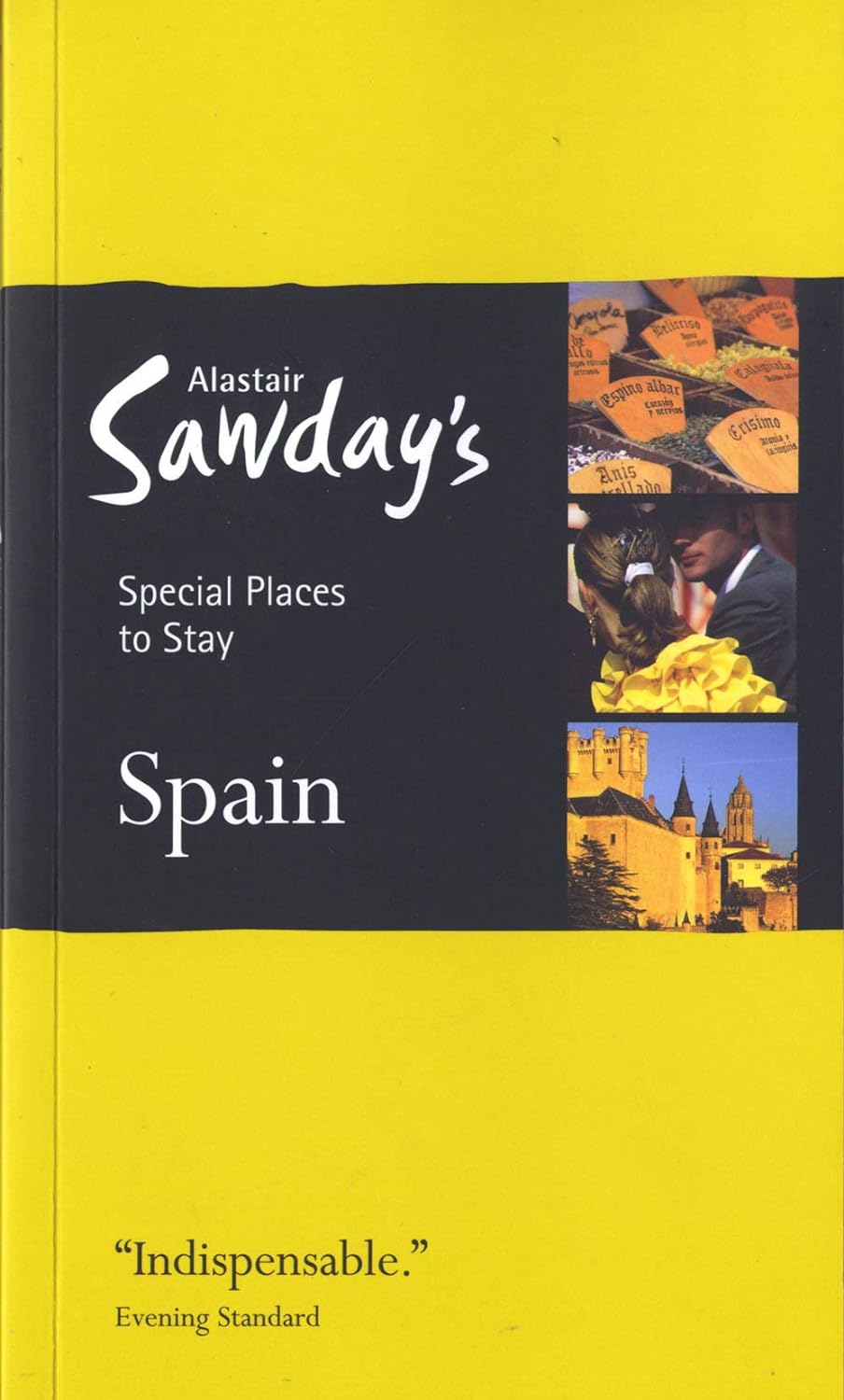 Spain: Special Places to Stay (Alastair Sawday's Special Places to Stay)