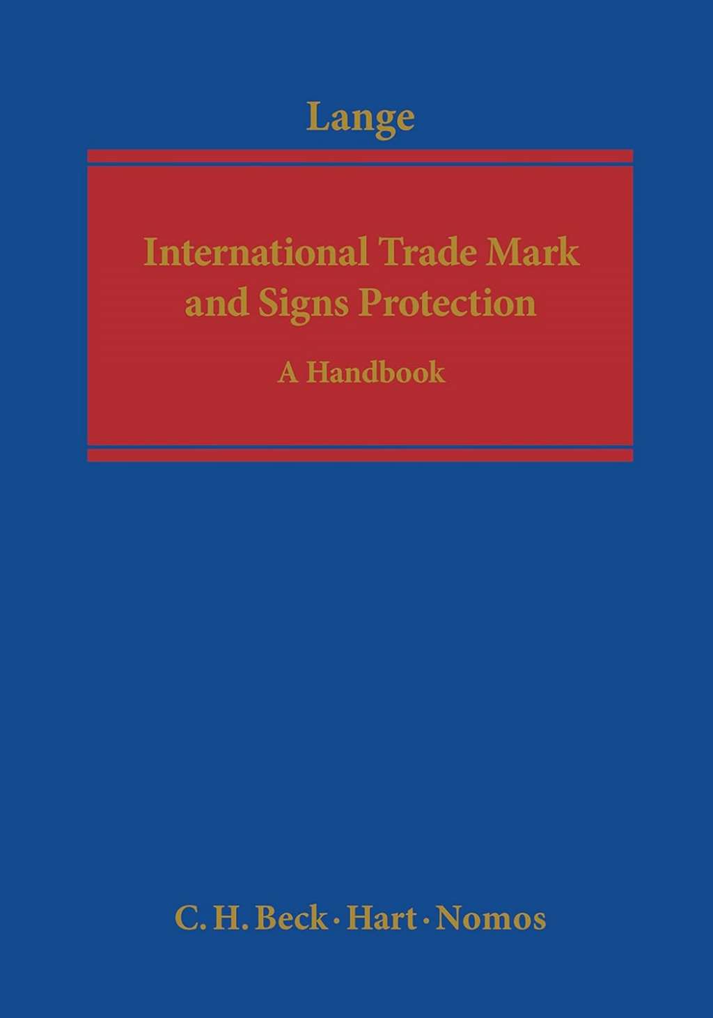 International Trade Mark and Signs Protection: A Handbook