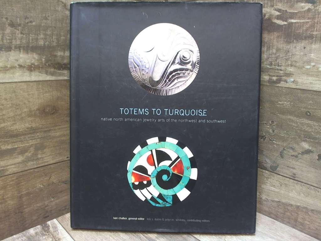 Totems to Turquoise: Native North American Jewelry Arts of the