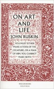 Ruskin On Art and Life