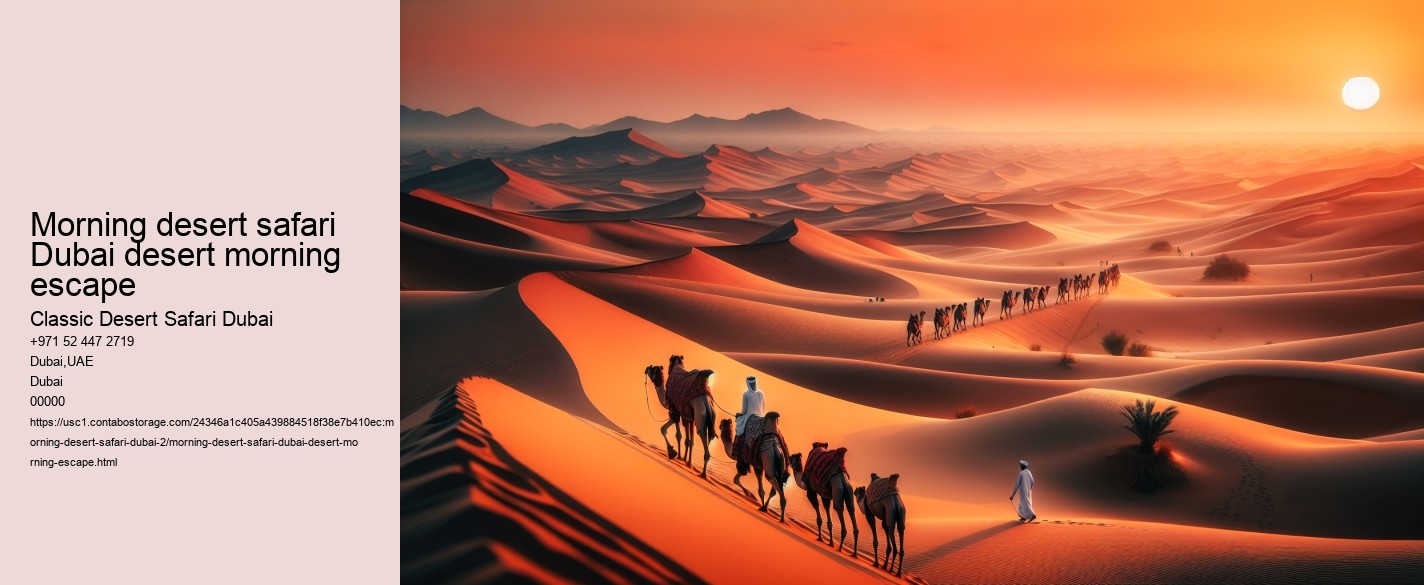 Morning desert safari Dubai desert morning escape