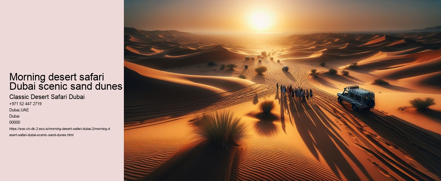 Morning desert safari Dubai scenic sand dunes