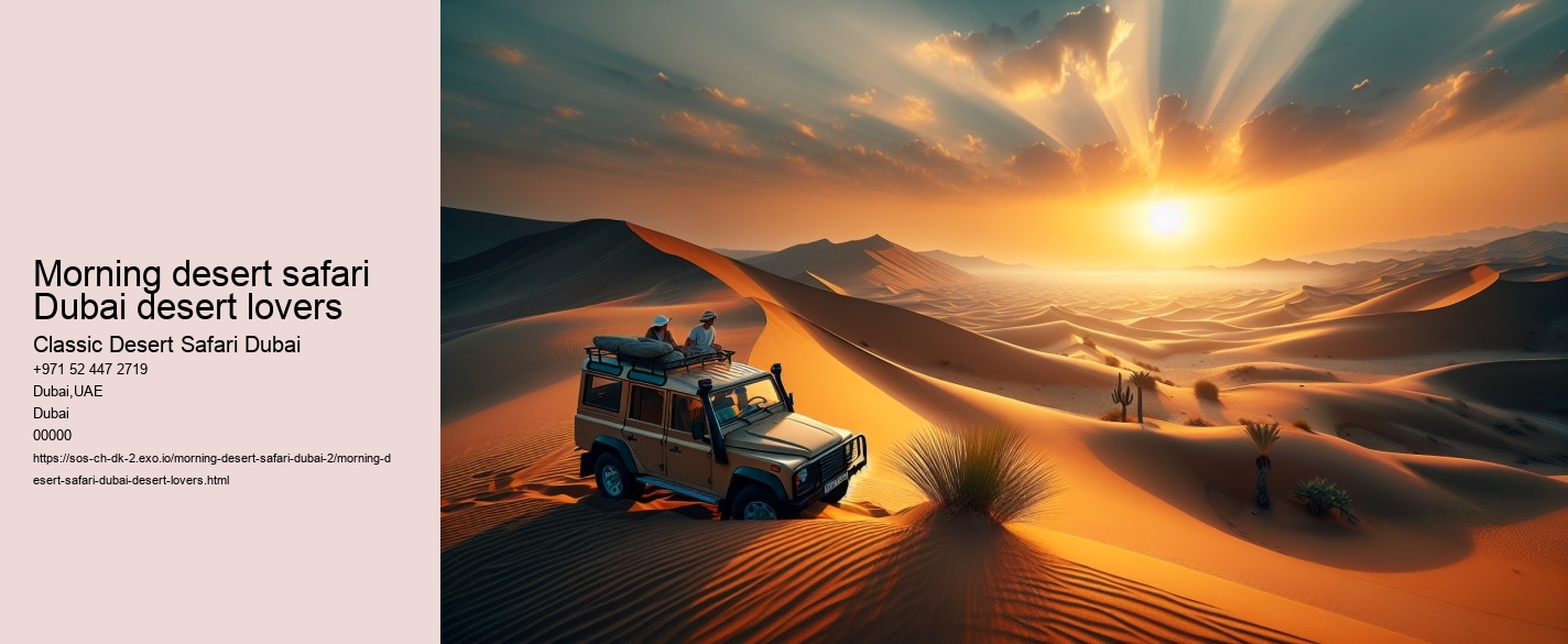 Morning desert safari Dubai desert lovers