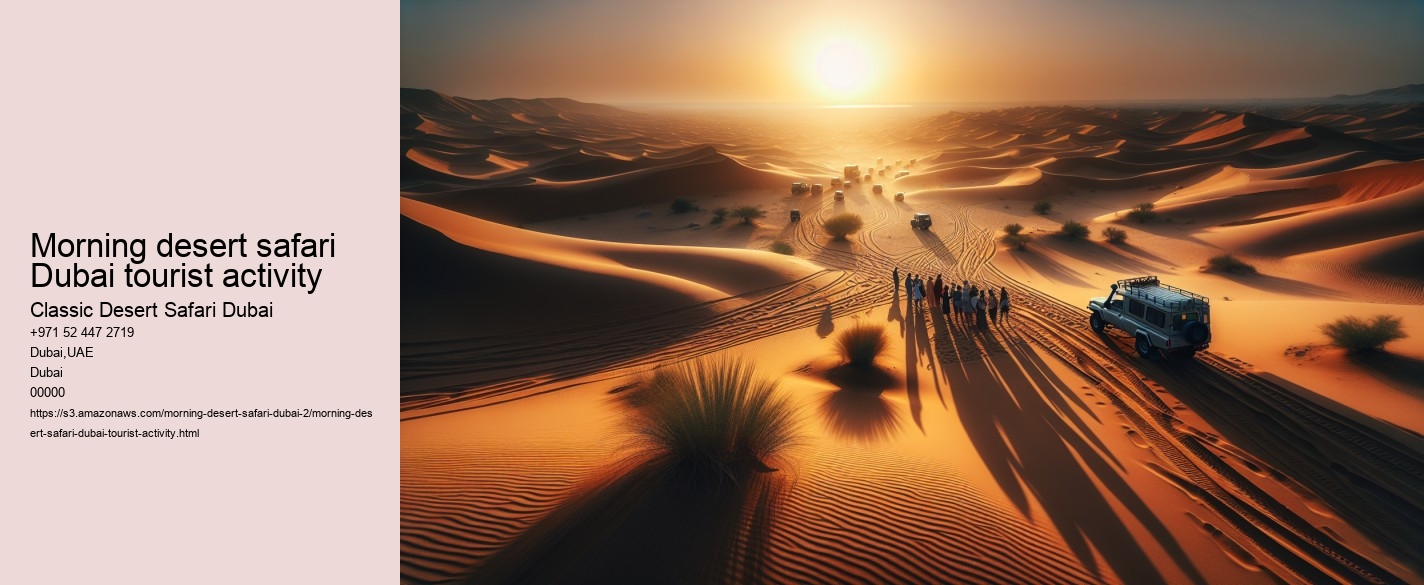 Morning desert safari Dubai tourist activity
