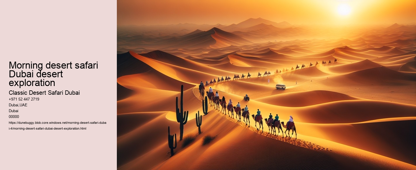 Morning desert safari Dubai desert exploration