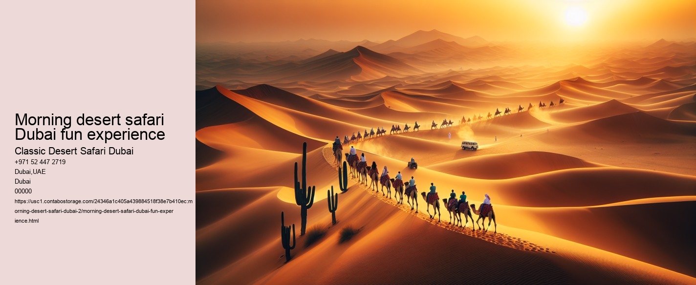 Morning desert safari Dubai fun experience