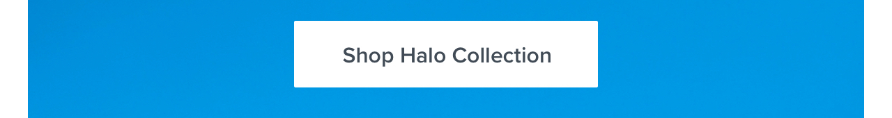 Shop Halo Collection