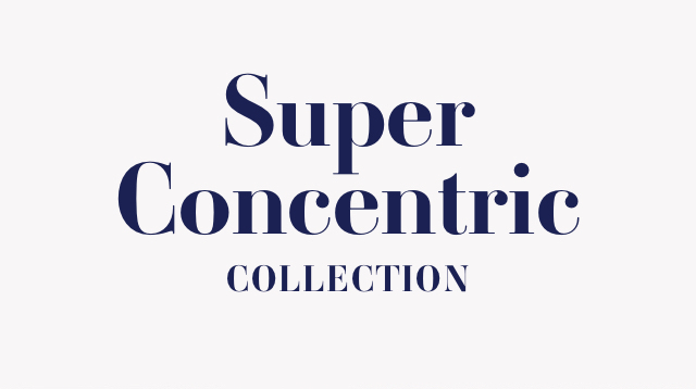 Super Concentric Collection